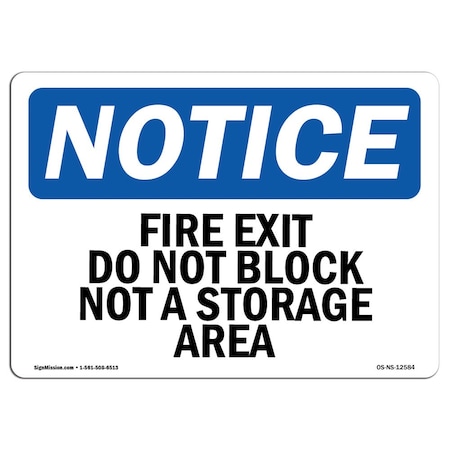 OSHA Notice Sign, Fire Exit Do Not Block Not A Storage Area, 14in X 10in Decal